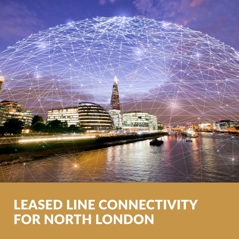 Leased Lines for North London